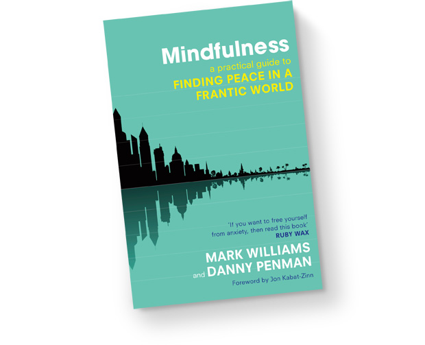 Mindfulness: A Practical Guide to Finding Peace in a Frantic World